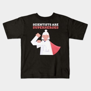 Scientists are Superheroes Kids T-Shirt